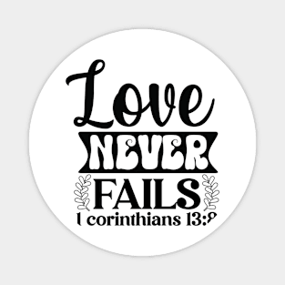 Love Never Fails 1 Corinthians 13:8 Inspirational Quote Magnet